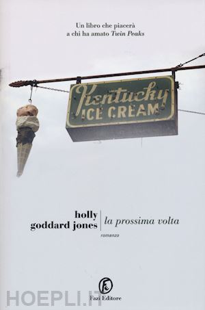 goddard jones holly - la prossima volta