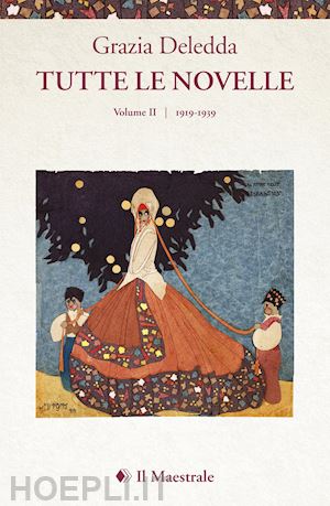 deledda grazia - tutte le novelle. vol. 2: 1919-1939