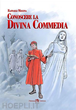 messina raffaele - conoscere la divina commedia. per la scuola media. con e-book. con espansione on