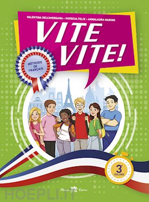 dell'aversana felix marino - vite vite! methode de francaise. per la scuola media. con e-book. con espansione