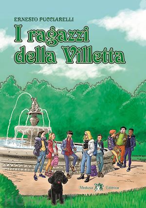 pucciarelli ernesto - i ragazzi della villetta. con e-book. con espansione online