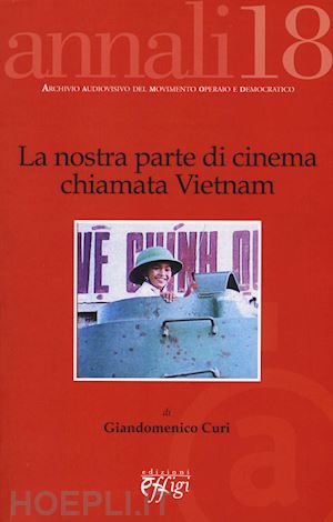 curi g.(curatore) - la nostra parte di cinema chiamata vietnam