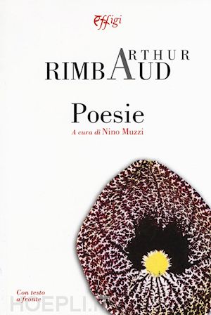 rimbaud arthur - poesie. testo francese a fronte