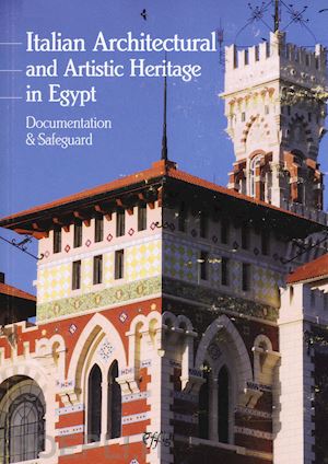 godoli ezio - italian architectural and artistic heritage in egypt