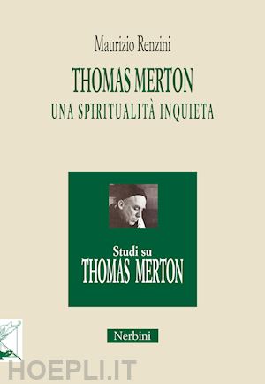 renzini maurizio - thomas merton: una spiritualita' inquieta