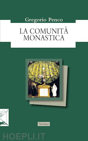 penco gregorio - la comunità monastica