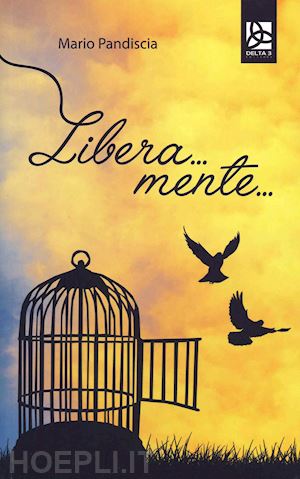 pandiscia mario - libera... mente...