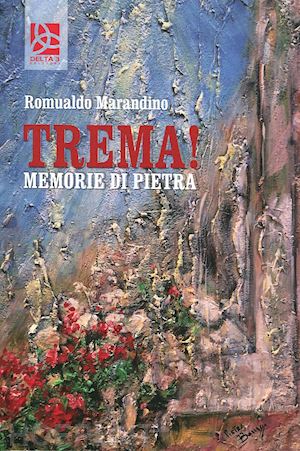 marandino romualdo - trema! memorie di pietra