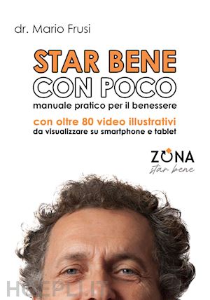 frusi mario - star bene con poco. teoria e pratica per il benessere quotidiano