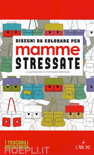 brepson stephanie - disegni da colorare per mamme stressate