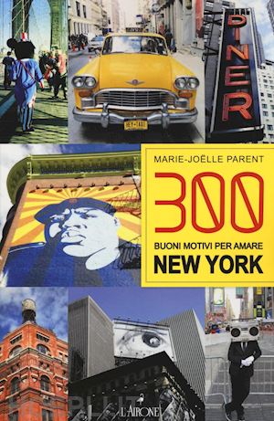 parent marie-joelle' - 300 buoni motivi per amare new york