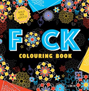  - f*ck. colouring book