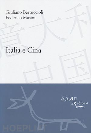 bertuccioli giuliano; masini federico - italia e cina