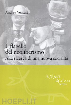 ventura andrea - il flagello del neoliberismo