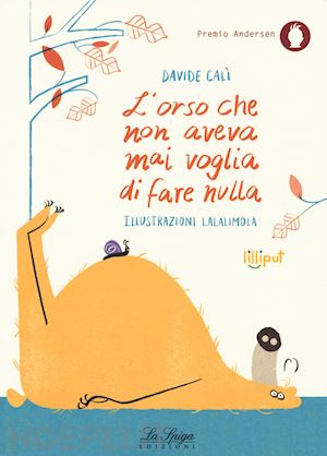 cali' davide - l'orso che non aveva mai voglia di fare nulla. ediz. a colori