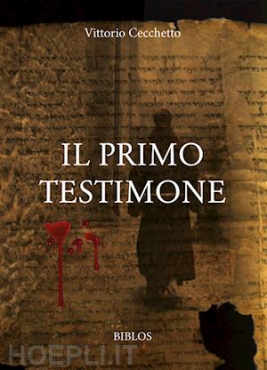 cecchetto vittorio - il primo testimone