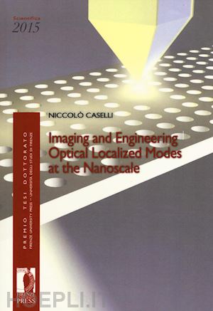 caselli niccolò - imaging and engineering optical localized modes at the nanoscale