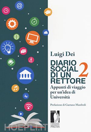 dei luigi - diario social di un rettore. vol. 2: appunti di viaggio per un'idea di università