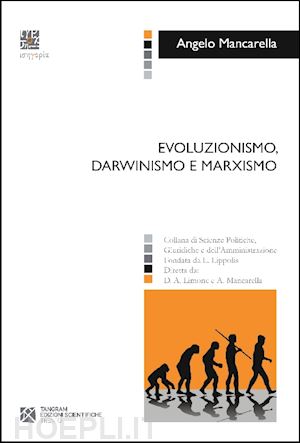 mancarella angelo - evoluzionismo, darwinismo e marxismo