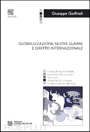 gioffredi giuseppe - globalizzazione, nuove guerre e diritto internazionale