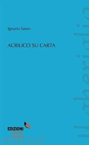 sauro ignazio - acrilico su carta