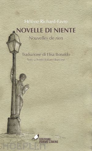 richard-favre helene - novelle di niente-nouvelles de rien. ediz. italiana