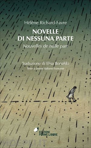 richard-favre helene - novelle di nessuna parte-nouvelles de nulle part