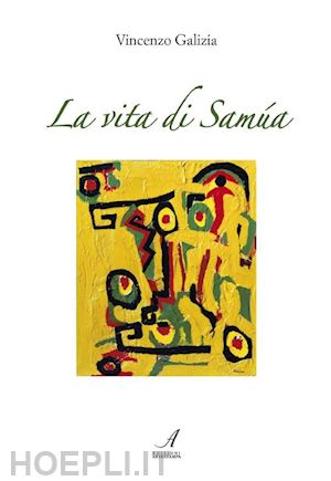 galizia vincenzo - la vita di samùa