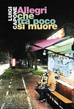 capone luigi - allegri che tra poco si muore