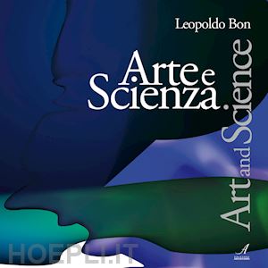 bon leopoldo - arte e scienza. art and science
