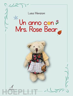 menziani luisa - un anno con mrs. rose bear