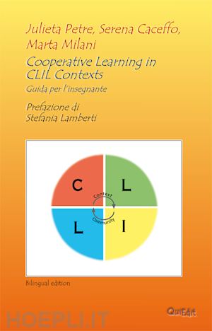caceffo serena; milani marta; petre julieta' - cooperative learning in clil contexts. teacher's guide for primary and secondary
