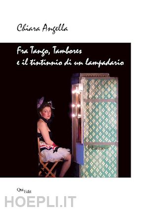 angella chiara - fra tango, tambores e il tintinnio di un lampadario