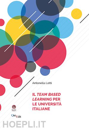 lotti antonella - il team based learning per le universita' italiane