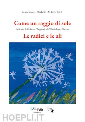 de beni m.(curatore); snoj s.(curatore) - come un raggio di sole. la scuola dell'infanzia «raggio di sole». skofja loka, slovenia