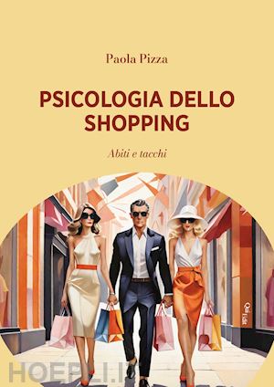 pizza paola - psicologia dello shopping. abiti e tacchi