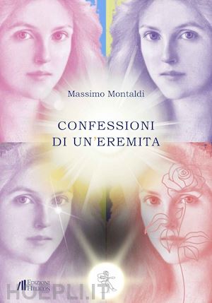 montaldi massimo - confessioni di un'eremita