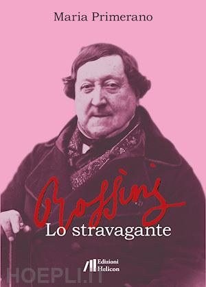 primerano maria - rossini. lo stravagante