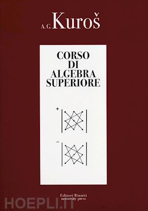 kuros aleksandr g. - corso di algebra superiore