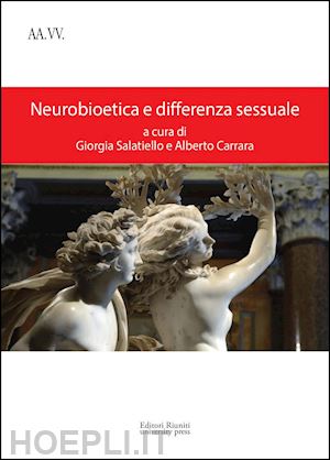 salatiello g.(curatore); carrara a.(curatore) - neurobioetica e differenza sessuale