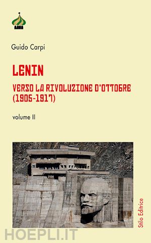 carpi guido - lenin. verso la rivoluzione d'ottobre (1905-1917)