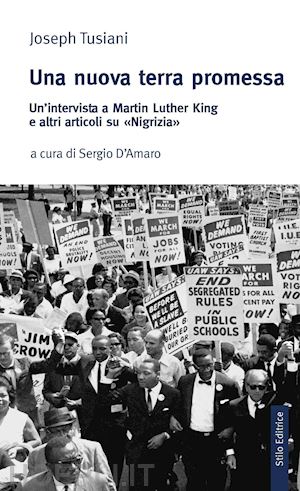 tusiani joseph - una nuova terra promessa. un'intervista a martin luther king e altri articoli su «nigrizia»