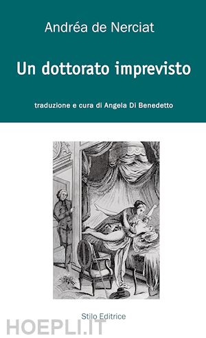 de nerciat andrea; di benedetto a. (curatore) - un dottorato imprevisto