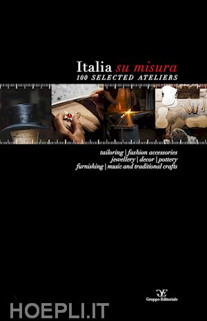 aa vv - italia su misura. 100 selected ateliers. ediz. multilingue