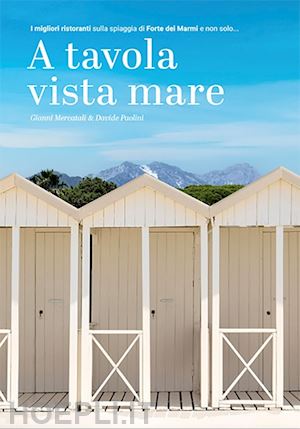 paolini davide; mercatali gianni - a tavola vista mare. ediz. multilingue