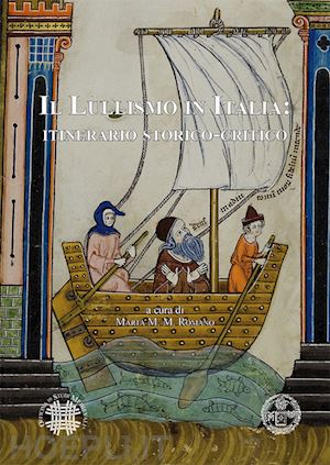 romano marta m. m. (curatore) - il lullismo in italia. itinerario storico-critico