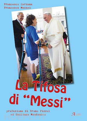 mazzei francesca; zarzana francesco - la tifosa di «messi»