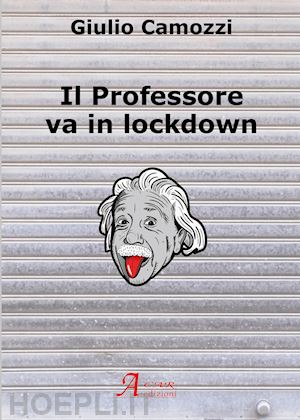 camozzi giulio - il professore va in lockdown