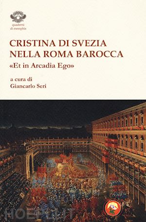 seri giancarlo (curatore) - cristina di svezia nella roma barocca