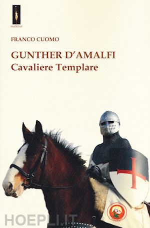 cuomo franco - gunther d'amalfi. cavaliere templare